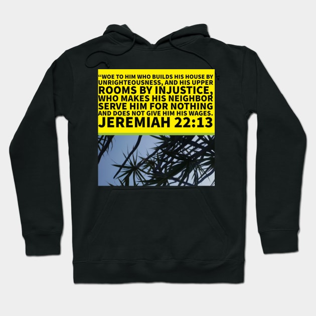 7Sparrows Justice - Jeremiah 22:13 Hoodie by SevenSparrows